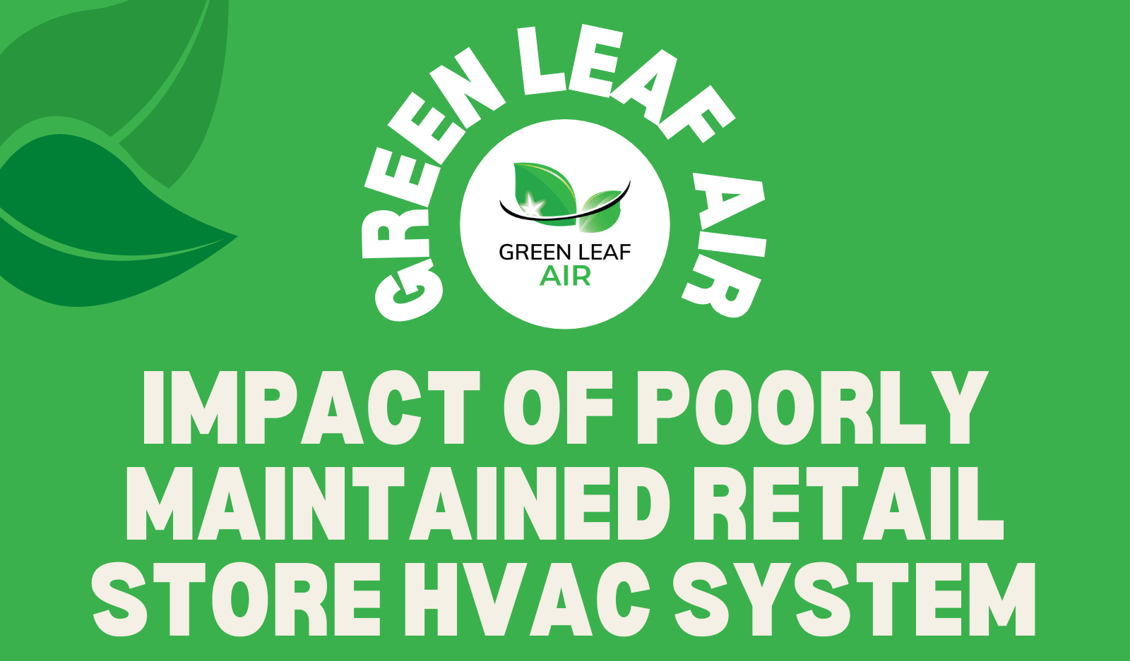 Impact of Poorly Maintained Retail Store HVAC System