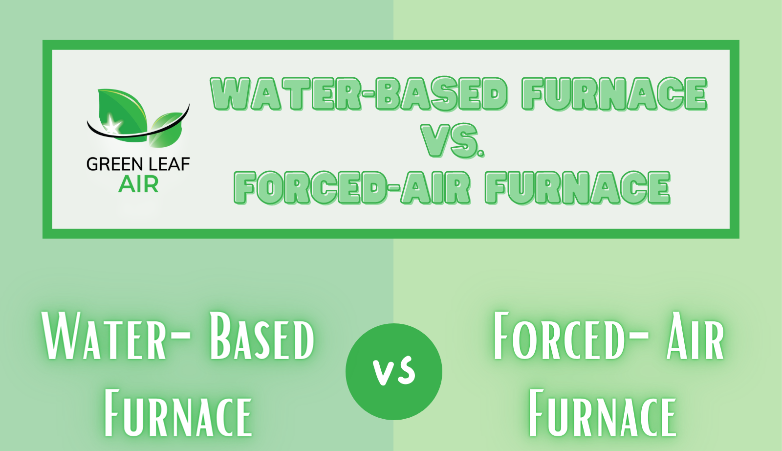 Water-Based Furnace vs. Forced-Air Furnace