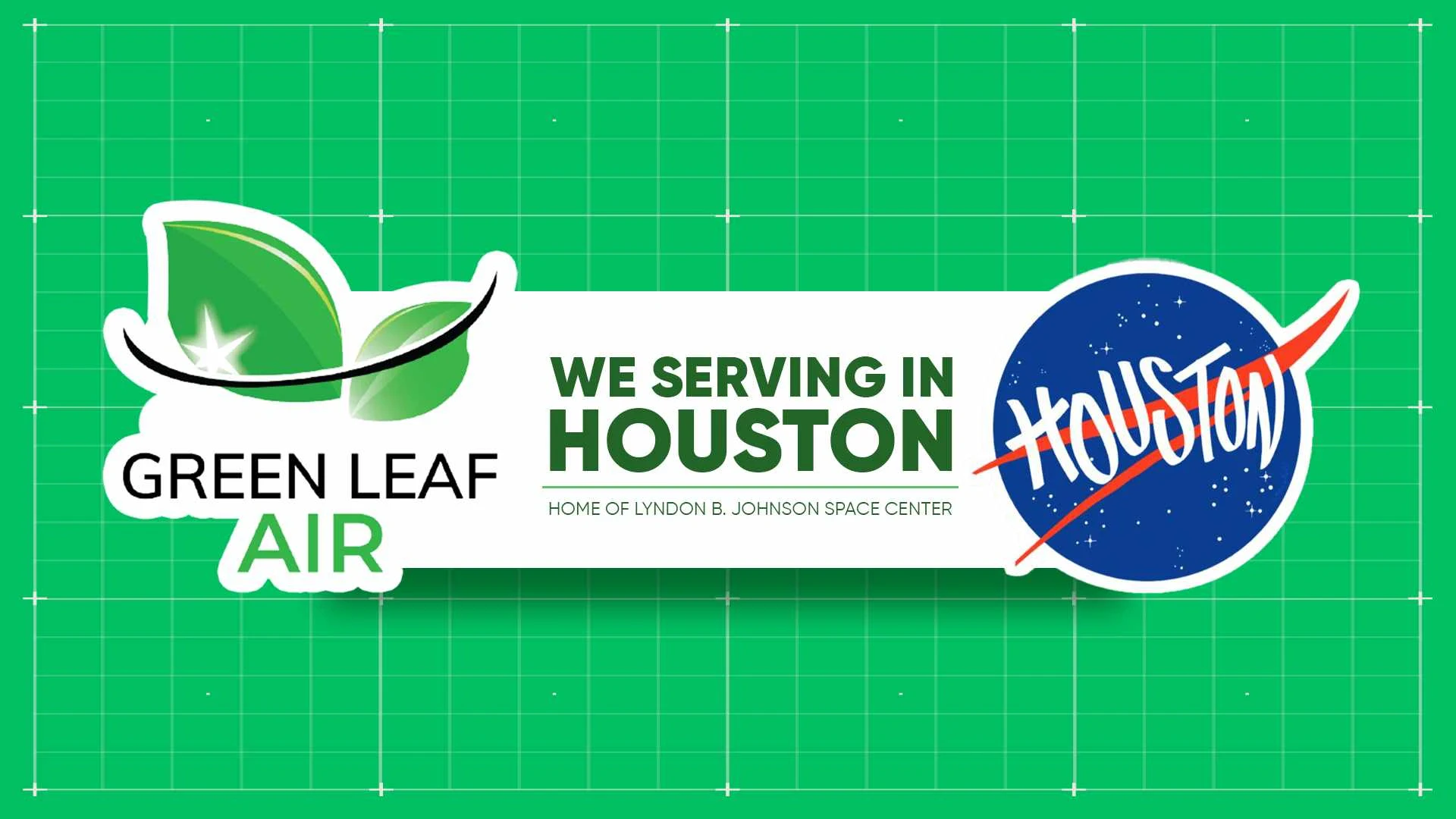 Green Leaf Air promoting services in Houston, home of the Johnson Space Center, with a green grid background.