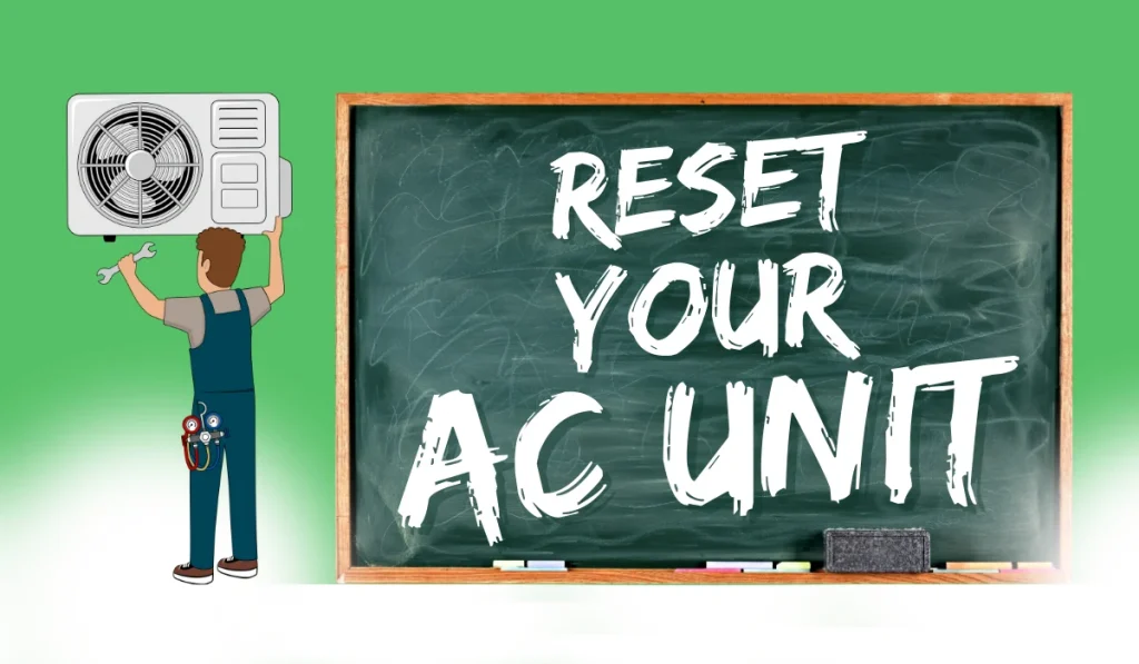 A technician holds an AC unit beside a chalkboard with the phrase "RESET YOUR AC UNIT" in bold white letters.