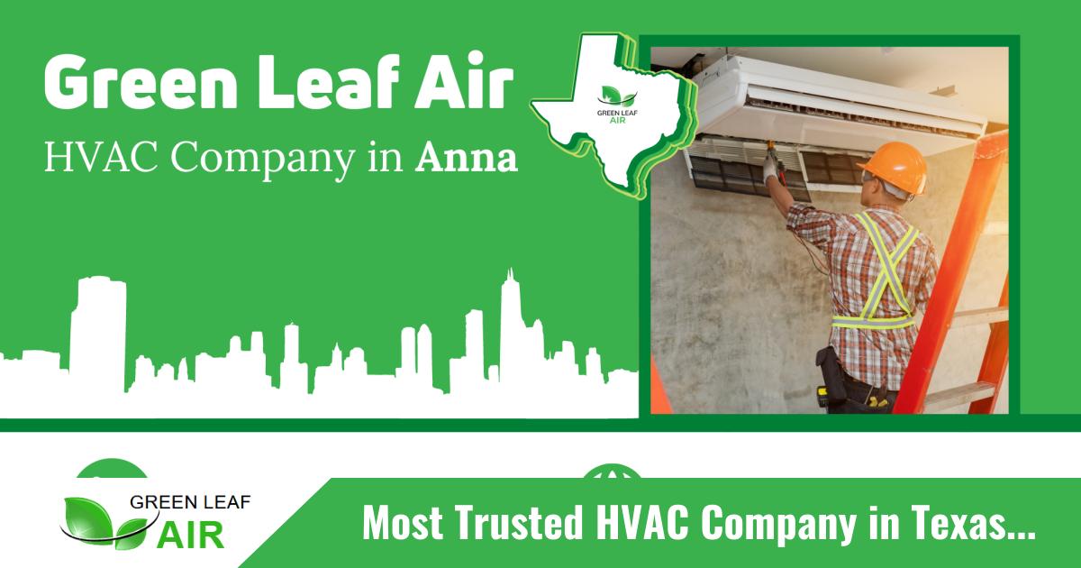 AC Repair Anna - HVAC Services in Anna, Texas | Green Leaf Air